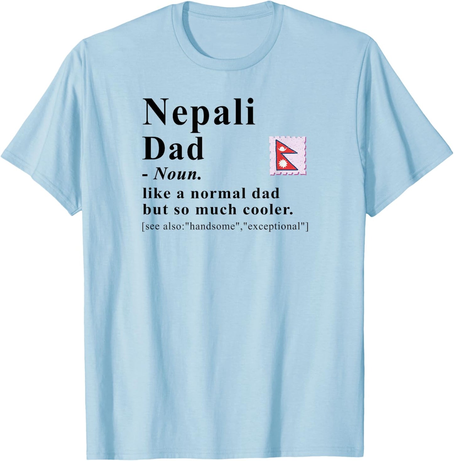 Nepali Dad Definition Cool Nepal Flag Heritage T-Shirt - T-Shirt | Light Blue