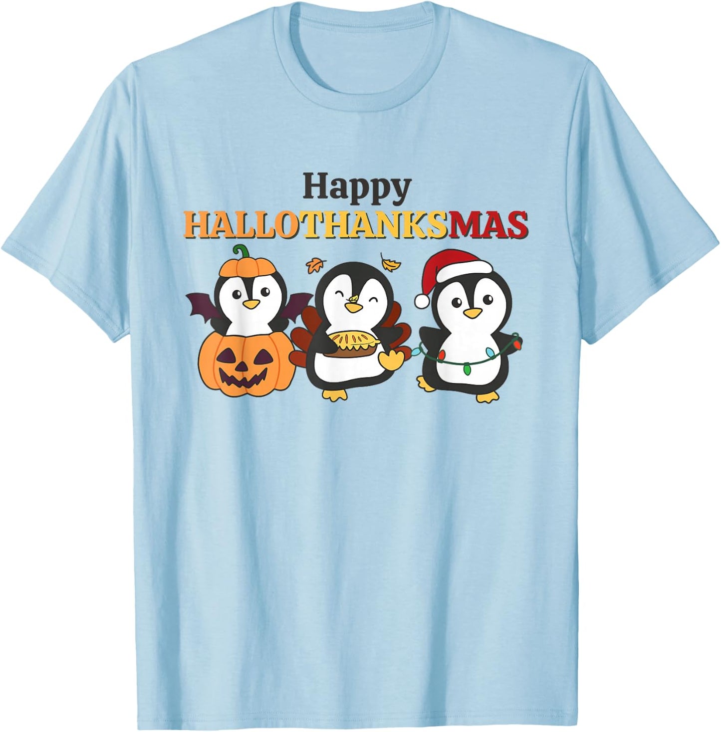 Penguin Christmas Halloween Costume Happy Hallothanksmas T-Shirt - T-Shirt | Light Blue