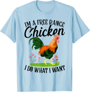 I'm A Free-range Chicken I Do What I Want T-Shirt - T-Shirt | Light Blue
