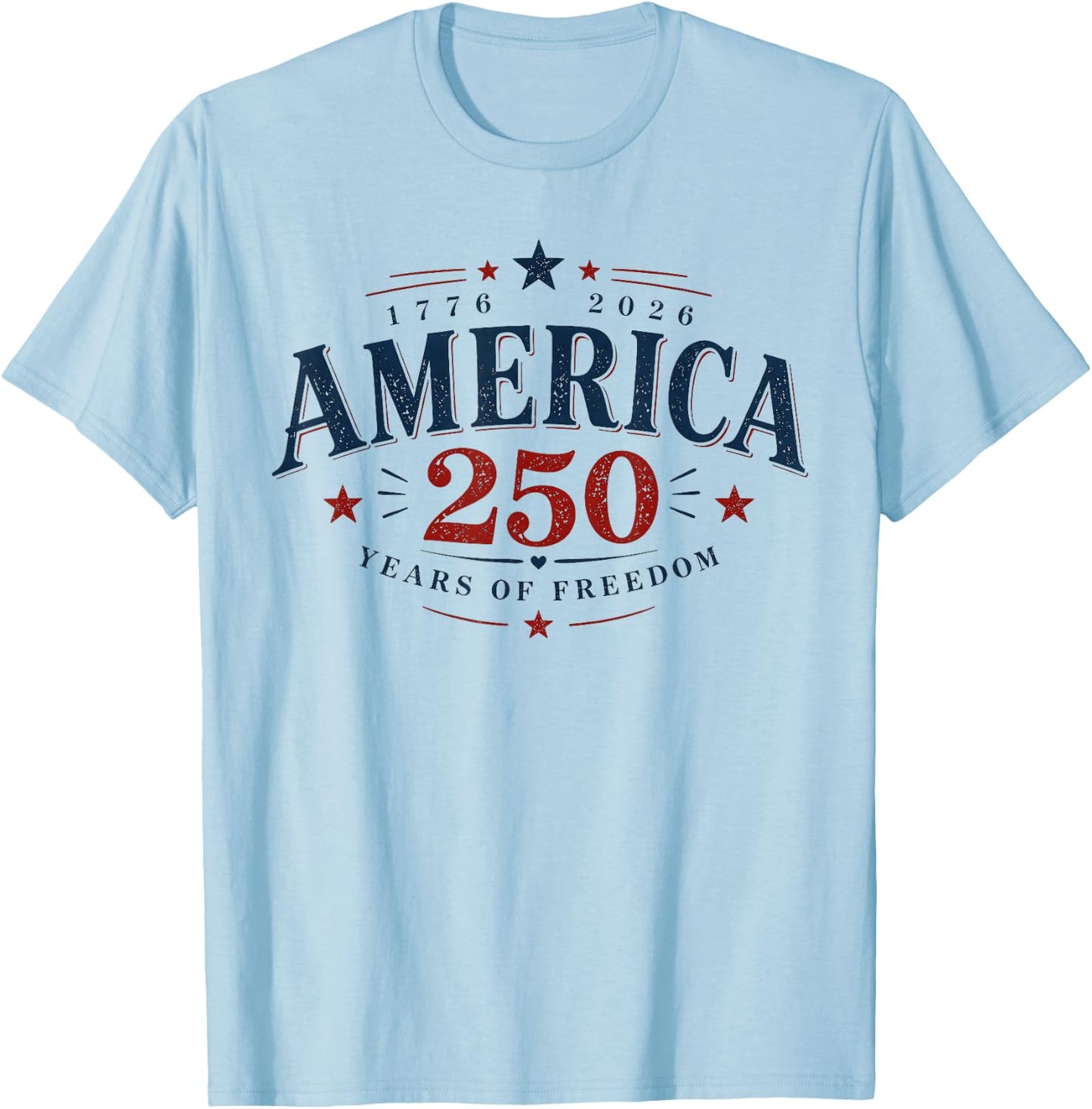 America USA 250th, 250 Years of Freedom T-Shirt - T-Shirt | Light Blue