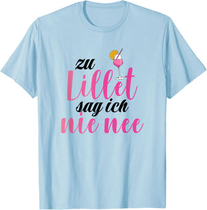 Lillet with German Text "Zu Lillet sag ich nie nee" [German Language], White, s T-Shirt - T-Shirt | Light Blue