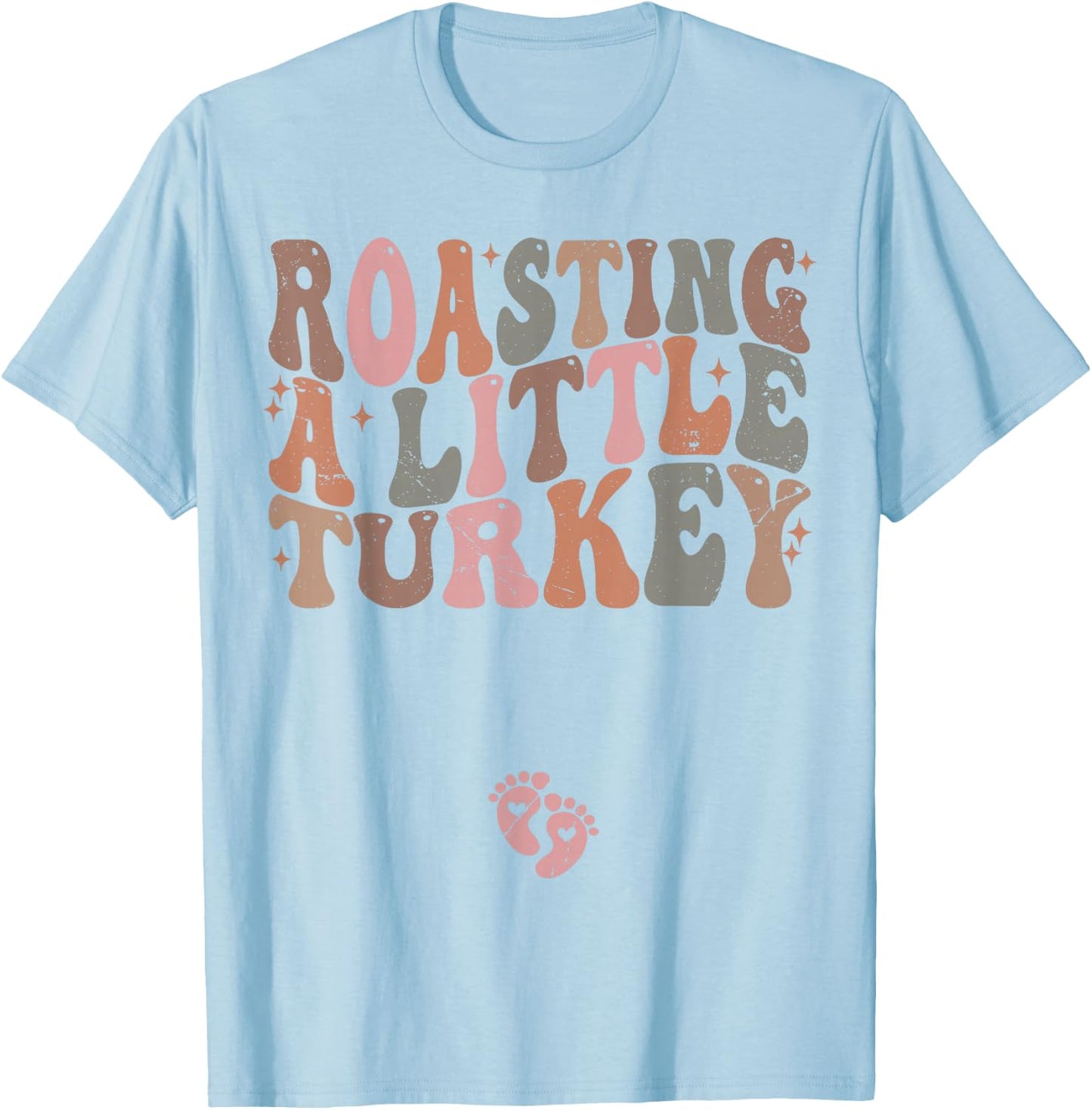 Roasting a Little Turkey Thanksgiving Pregnancy Announcement T-Shirt - T-Shirt | Light Blue