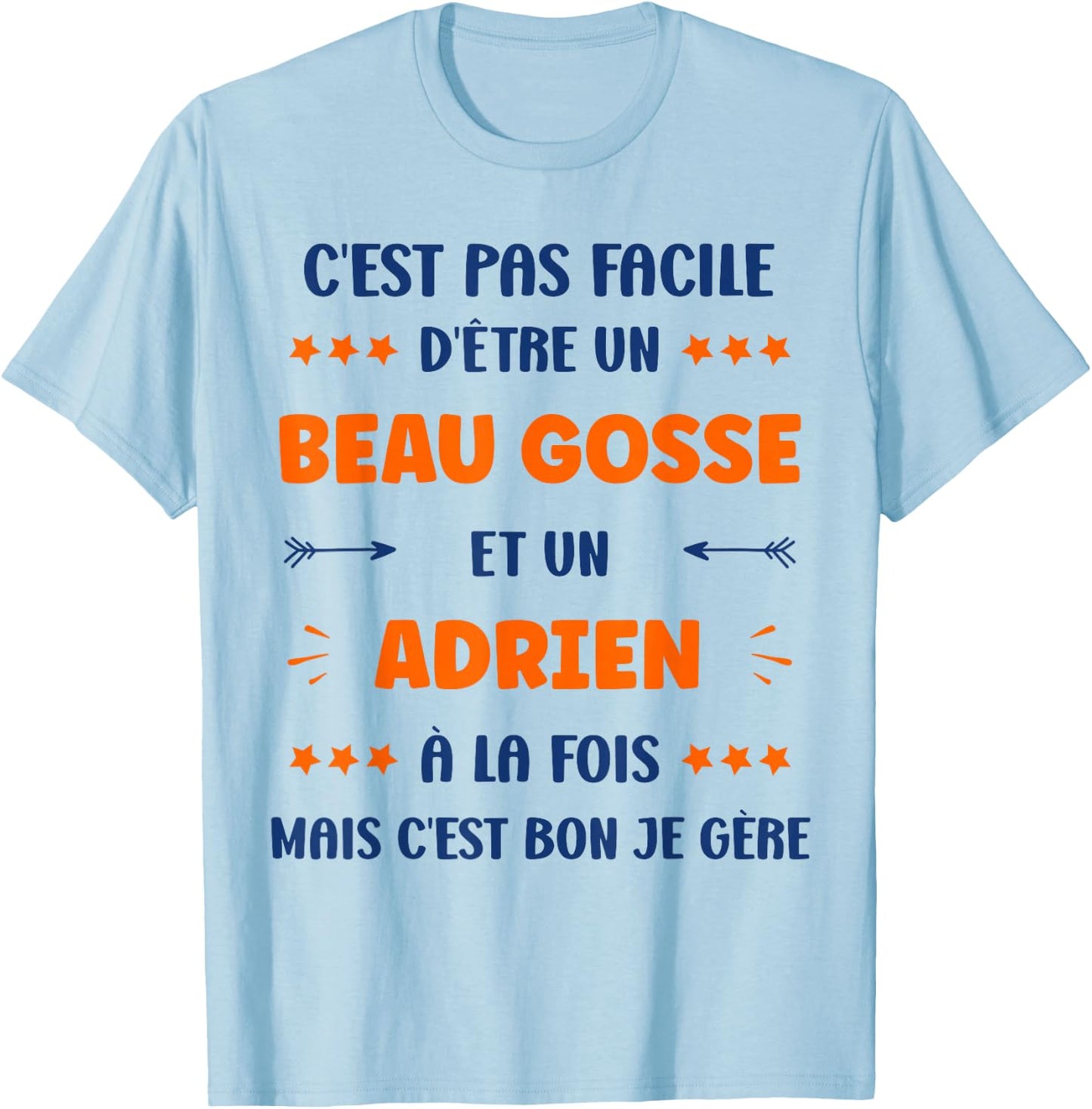 Beau gosse Super Adrien Boy Name Humour Adrien , white, S T-Shirt - T-Shirt | Light Blue