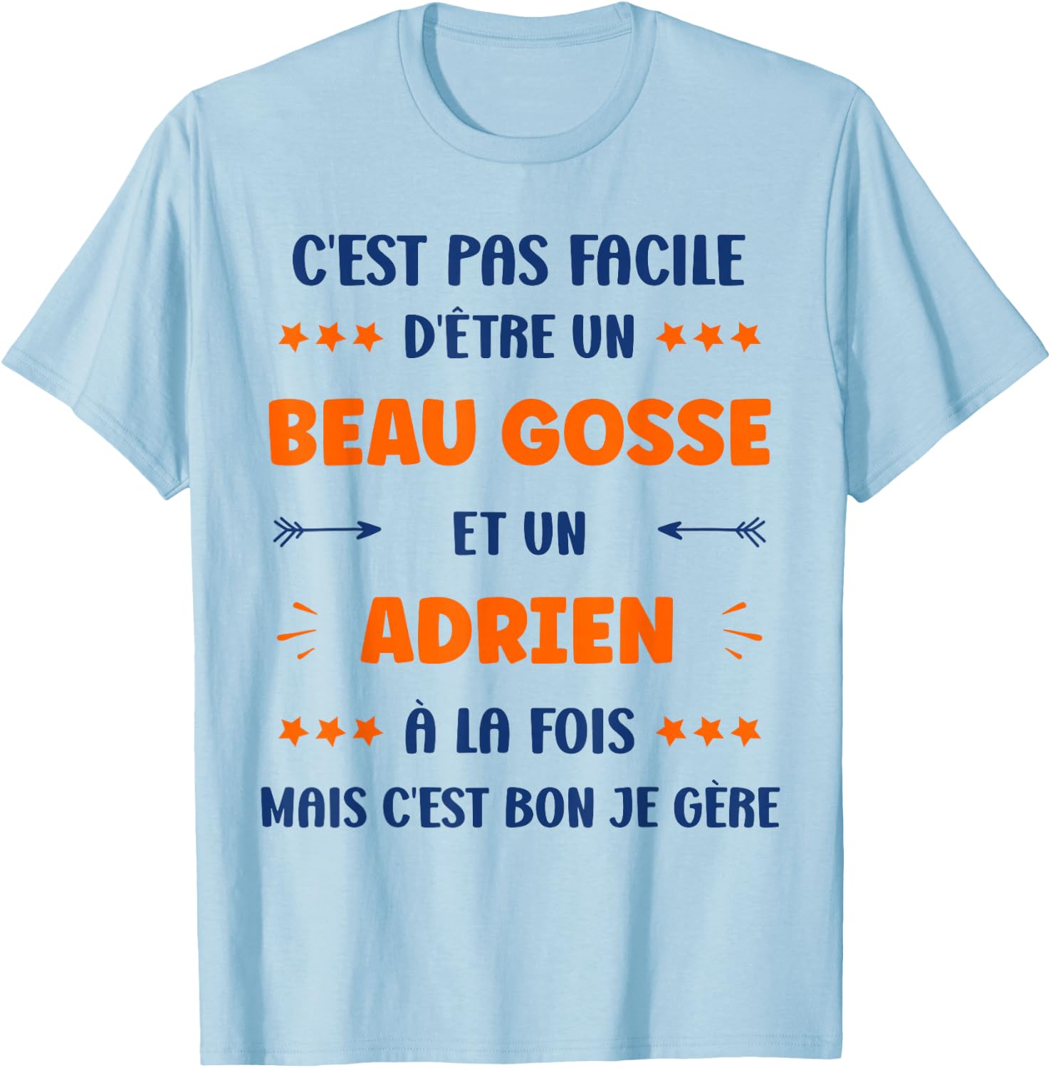 Beau gosse Super Adrien Boy Name Humour Adrien , white, S T-Shirt - T-Shirt | Light Blue