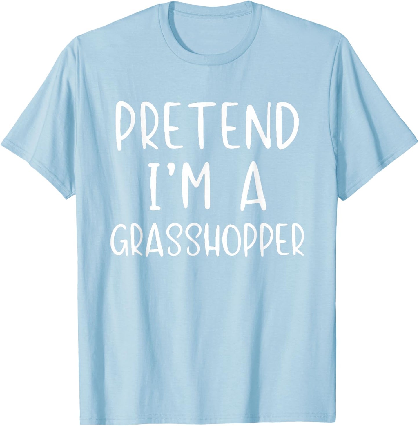Pretend A Grasshopper Costume Halloween Simple Grass-Hopper T-Shirt - T-Shirt | Light Blue