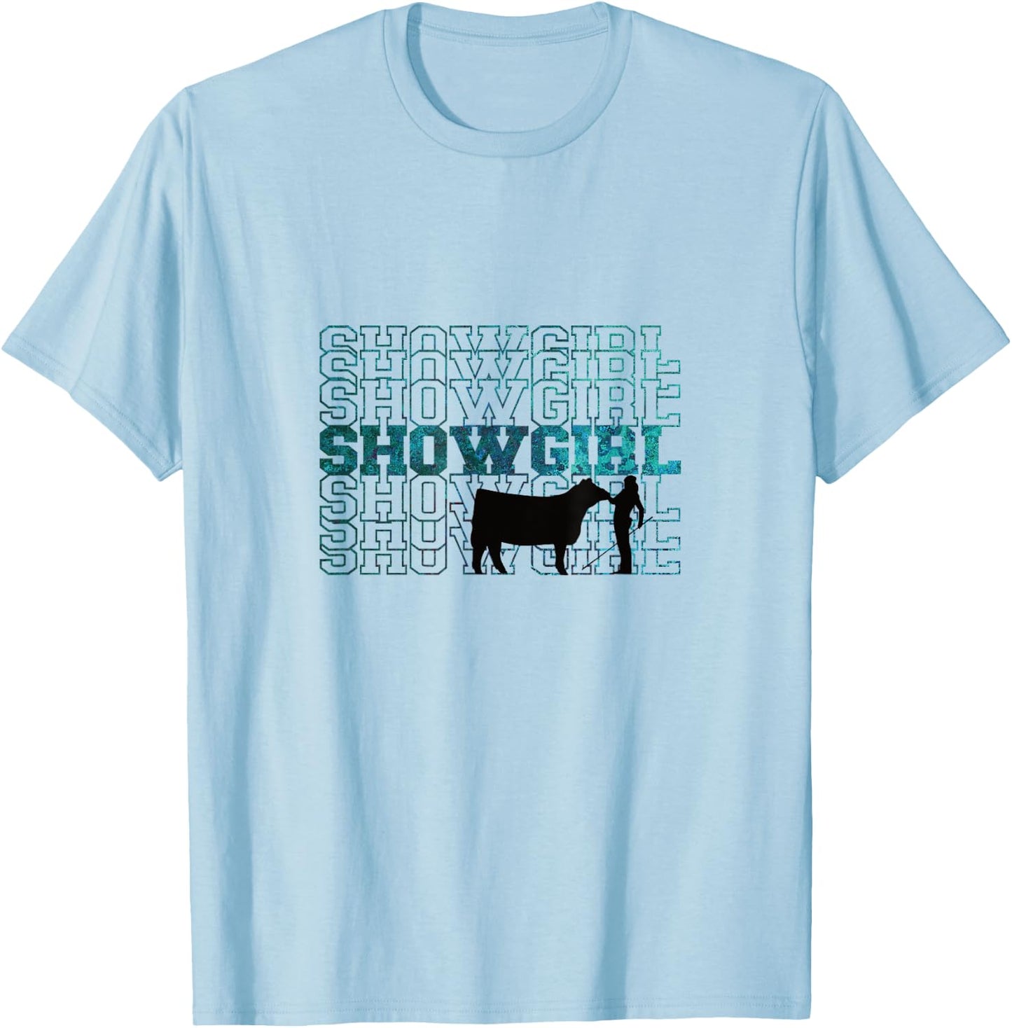 Showgirl Livestock Cattle Showing - Fun Show Cattle T-Shirt - T-Shirt | Light Blue