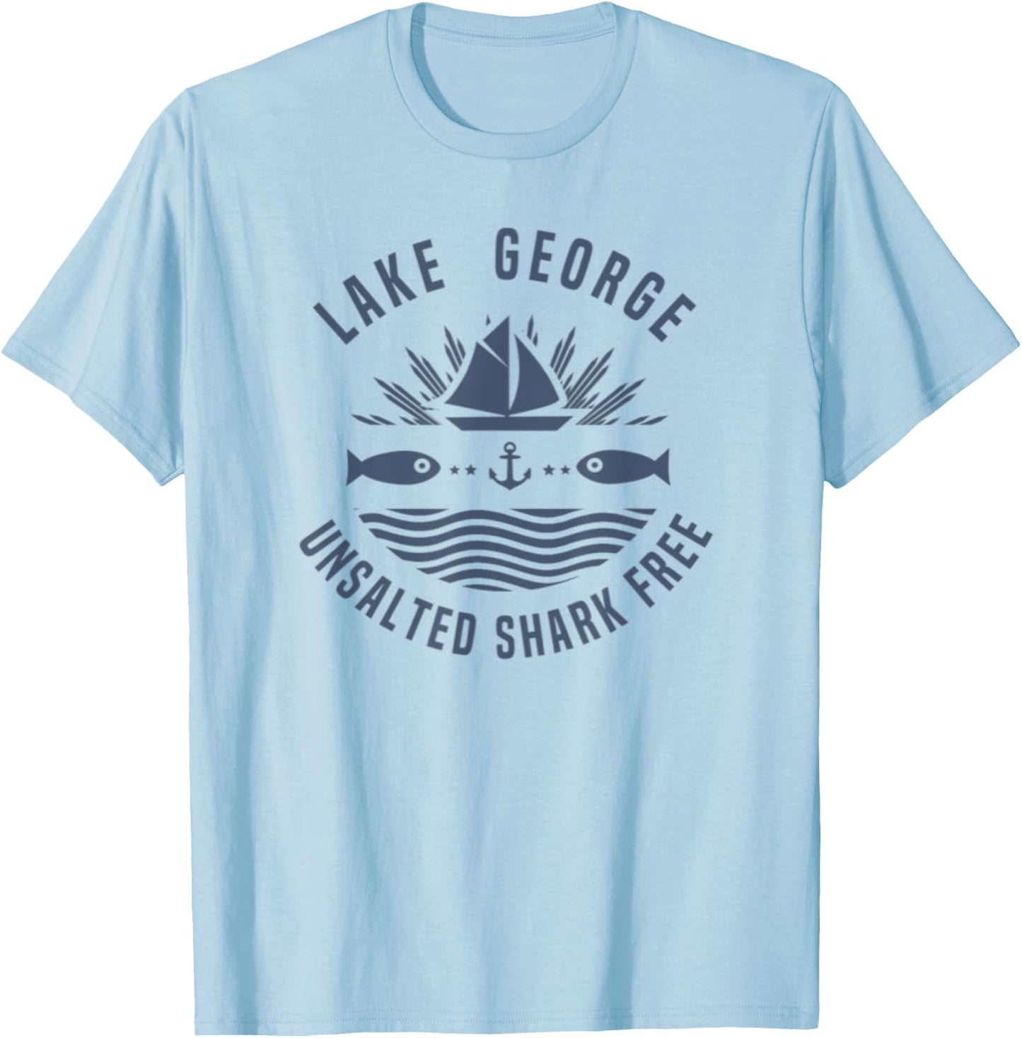 Lake George Unsalted Shark Free New York Vacation Travel T-Shirt - T-Shirt | Light Blue