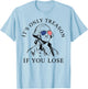 Washington Only Treason If You Lose 4th of July Men Women T-Shirt - T-Shirt | Light Blue