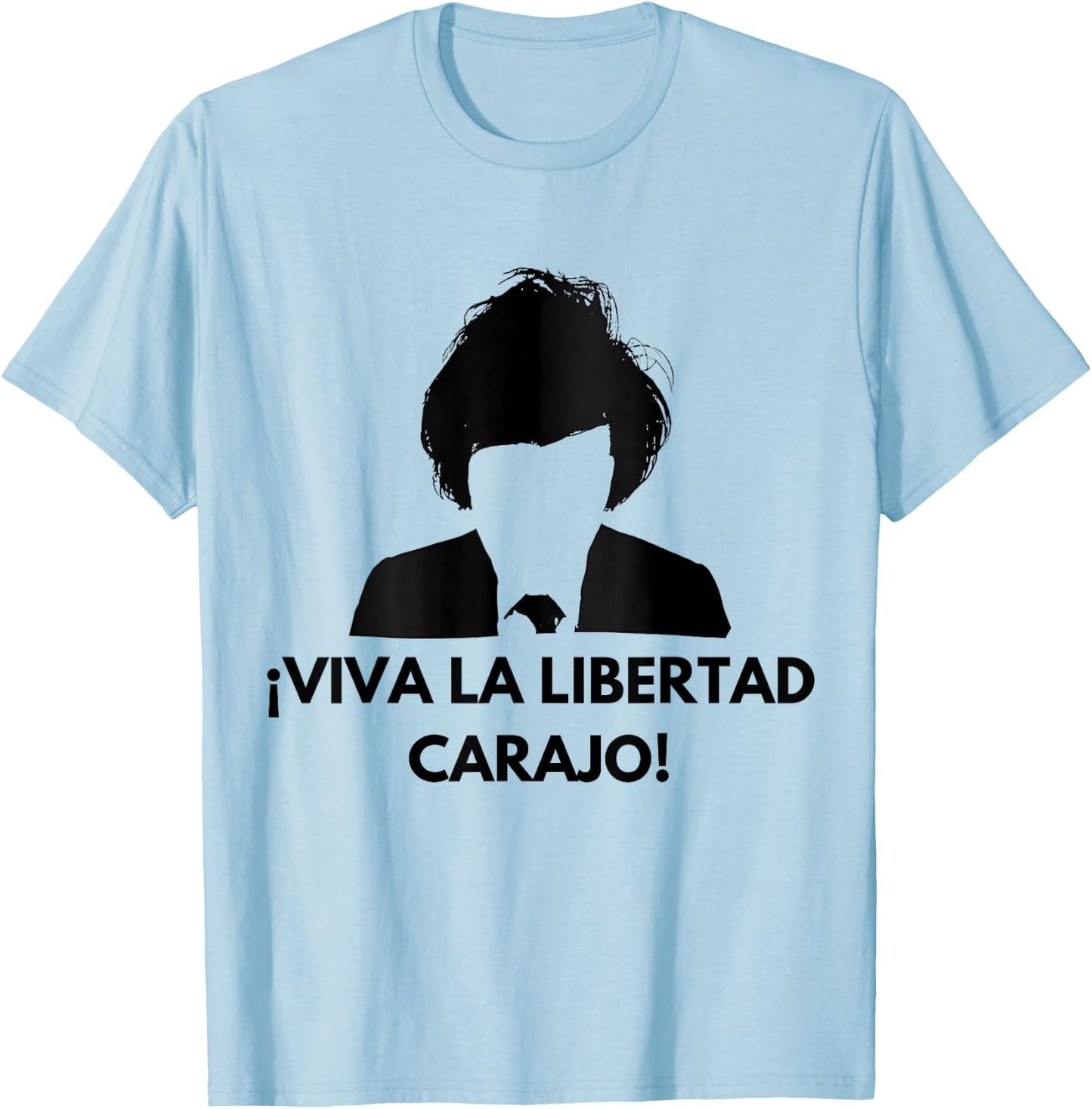 Javier Milei - Peluca Milei - Viva la libertad carajo! T-Shirt - T-Shirt | Light Blue