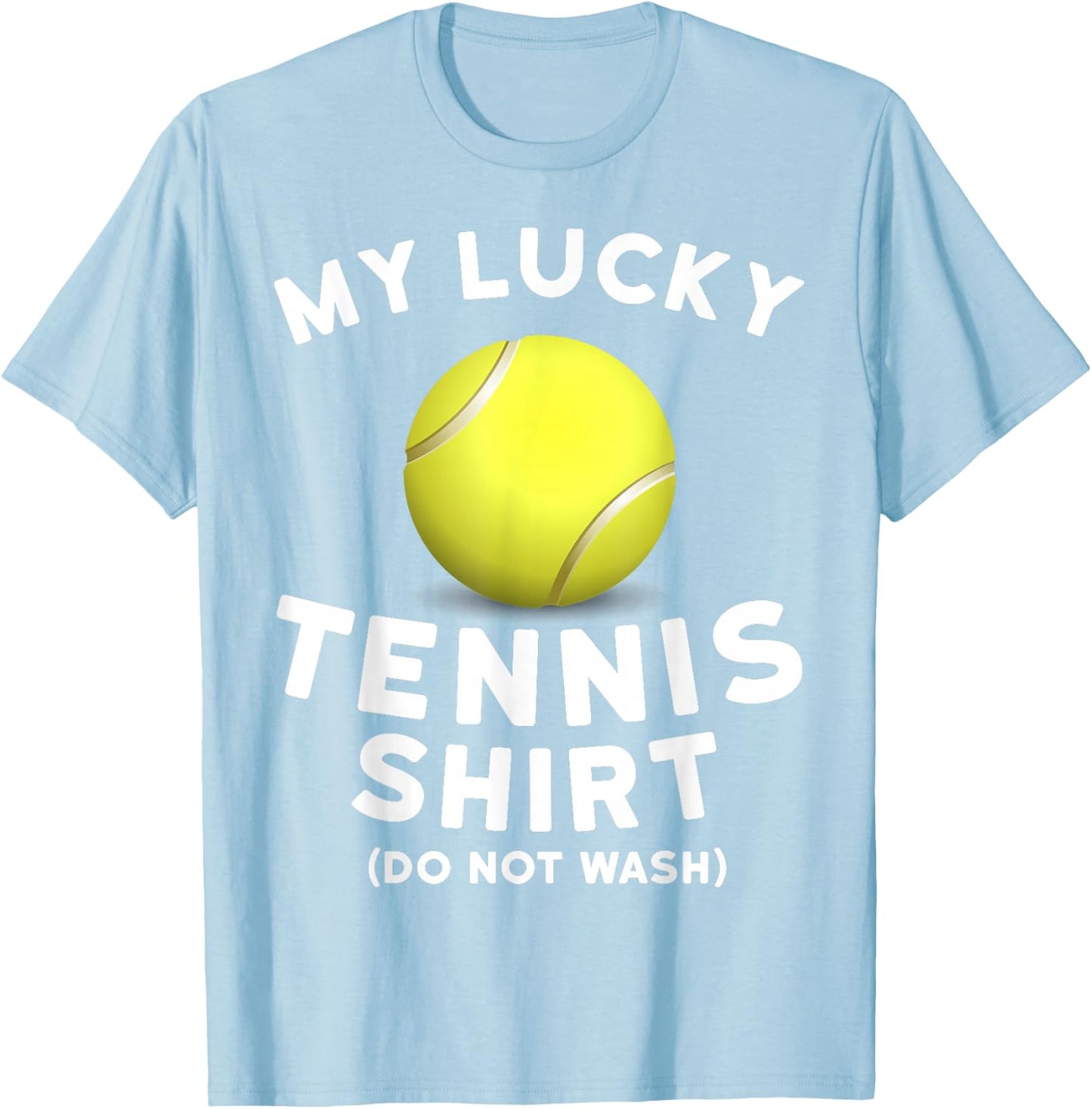 My Lucky Tennis Shirt Funny Tennis Shirt for Tennis Players T-Shirt - T-Shirt | Light Blue