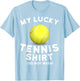 My Lucky Tennis Shirt Funny Tennis Shirt for Tennis Players T-Shirt - T-Shirt | Light Blue