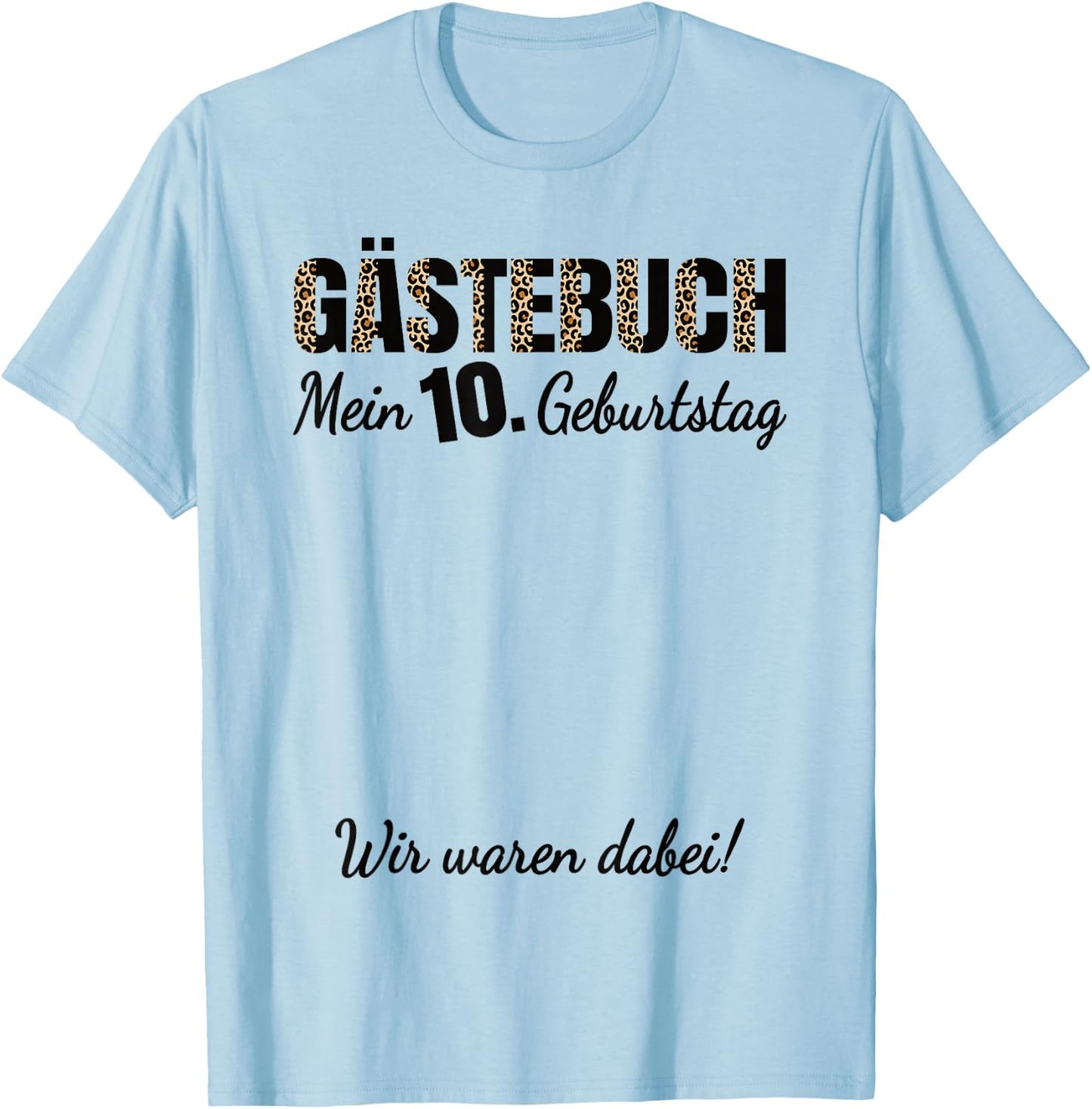 10th Birthday Girl 10 Years Old Funny Guest Book , White T-Shirt - T-Shirt | Light Blue
