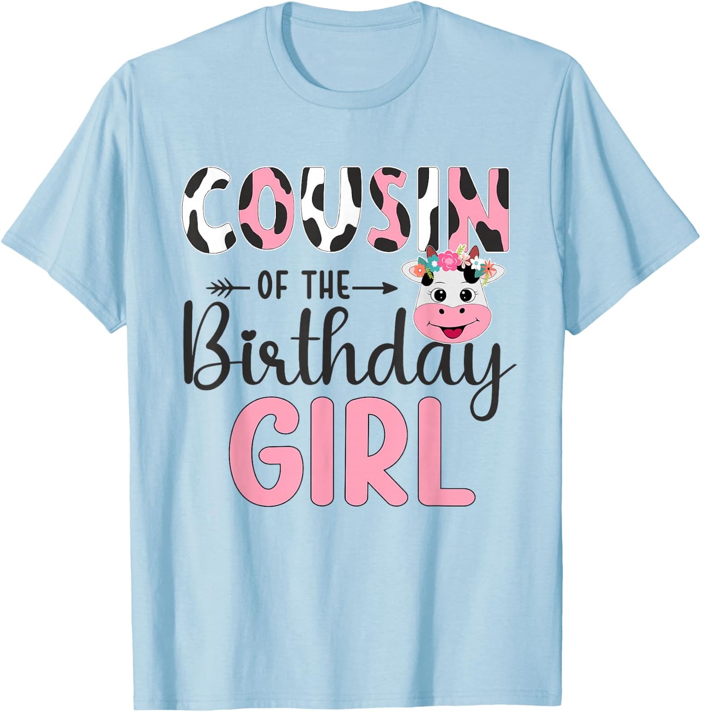 Cousin Of The Birthday Girl Farm Cow 1 St Birthday Girl T-Shirt - T-Shirt | Light Blue