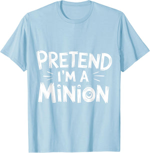 Pretend I'm A Minion Costume Party Funny Halloween Minion , black T-Shirt - T-Shirt | Light Blue