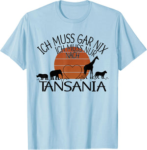 with German Text "Ich muss gar nix - ich muss nur nach Tanzania", gray T-Shirt - T-Shirt | Light Blue