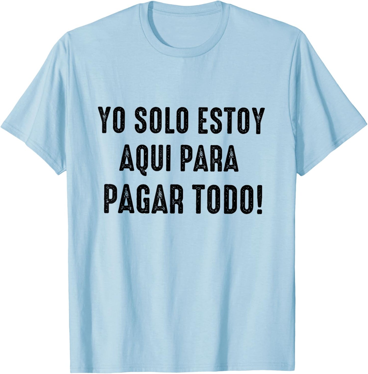Dia Del Padre Regalo para Papa En Espanol Frase Chistosa T-Shirt - T-Shirt | Light Blue