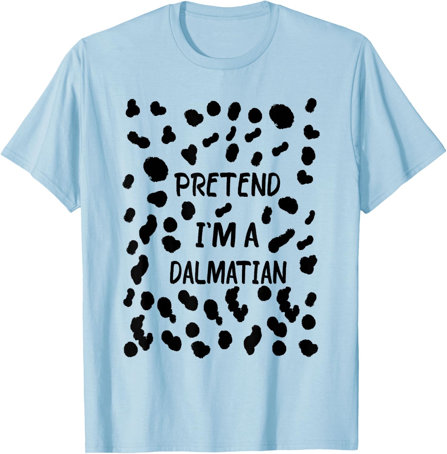 Pretend I'm a Dalmatian Funny Lazy Halloween Costume Dog T-Shirt - T-Shirt | Light Blue
