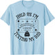 Hold On I'm Texting My Dad Funny Daughter Saying Quote Women T-Shirt - T-Shirt | Light Blue