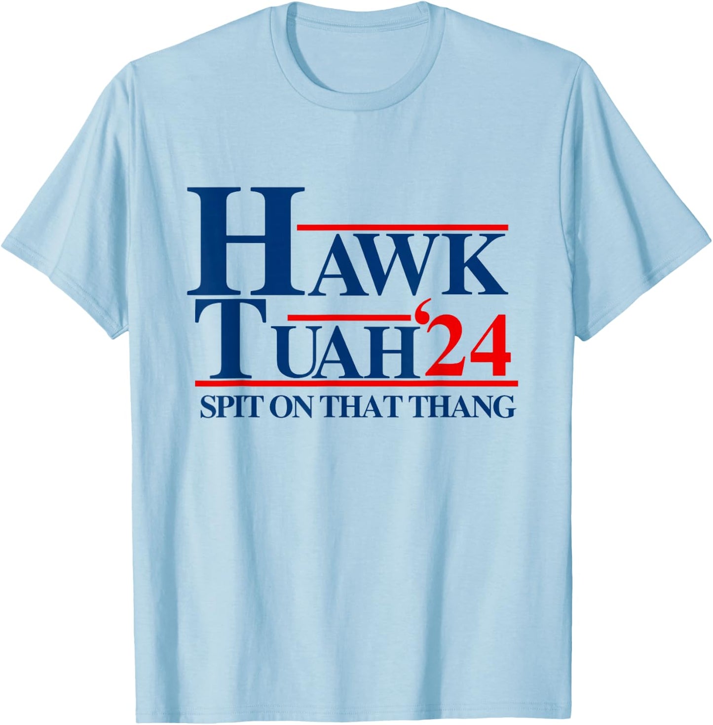 Hawk Tuah T-Shirt - T-Shirt | Light Blue