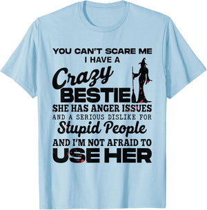 Halloween Retro You Can't Scare Me I Have A Crazy Bestie T-Shirt - T-Shirt | Light Blue