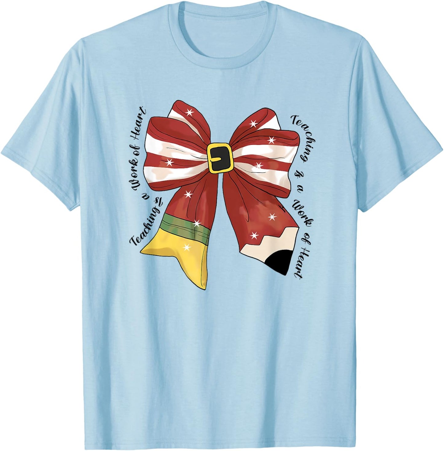 Christmas Coquette Bow Pencil Teaching Is A Work Of Heart T-Shirt - T-Shirt | Light Blue
