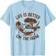 Life is Better On The Farm - Homesteading Goat in Hammock T-Shirt - T-Shirt | Light Blue