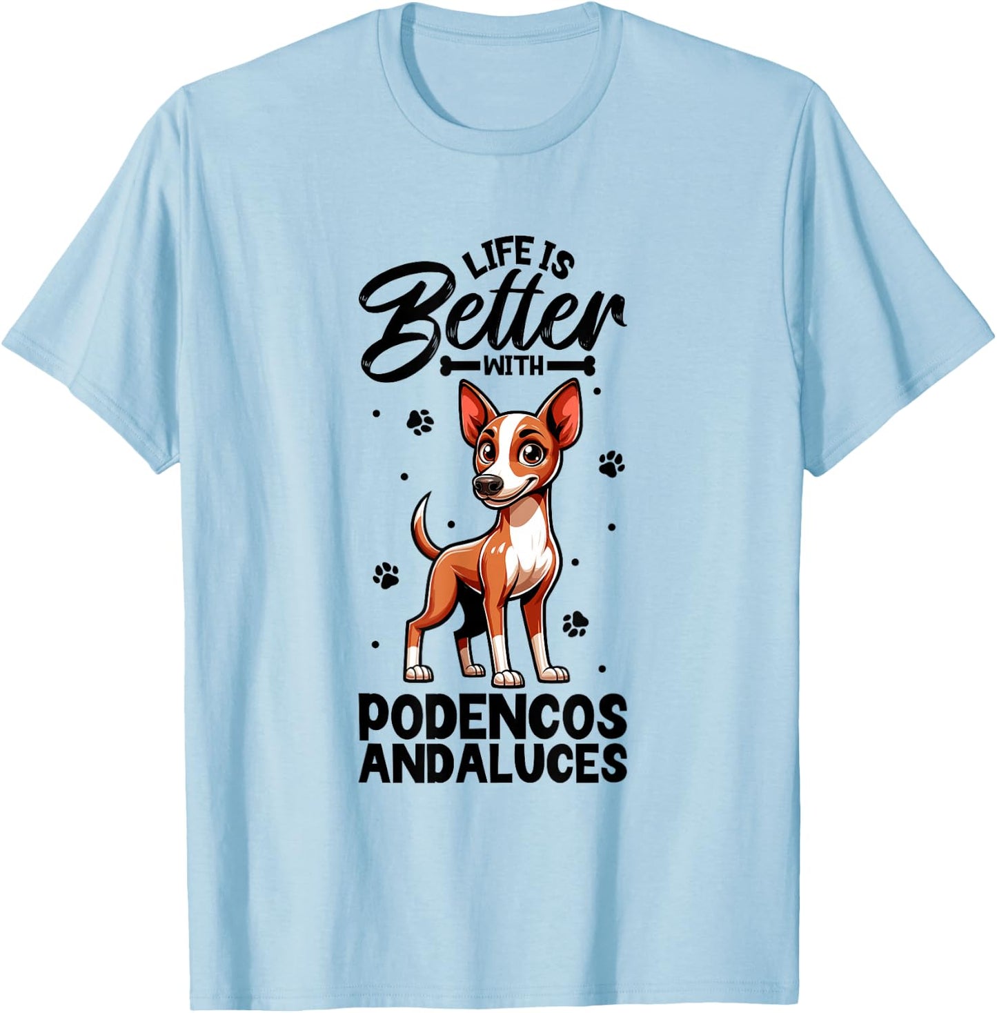 Best Life with Podenco Andaluz , White T-Shirt - T-Shirt | Light Blue
