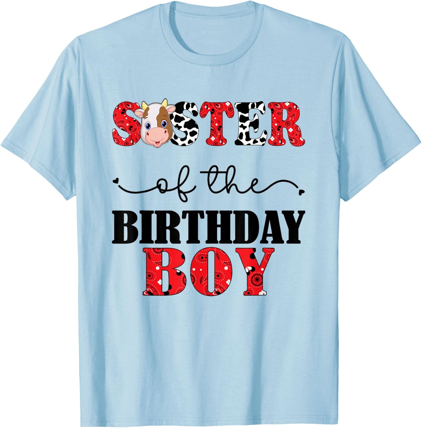 Sister of The Birthday for Boy Cow Farm 1st Birthday Cow T-Shirt - T-Shirt | Light Blue