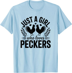 Just a Girl Who Loves Peckers T-Shirt - T-Shirt | Light Blue