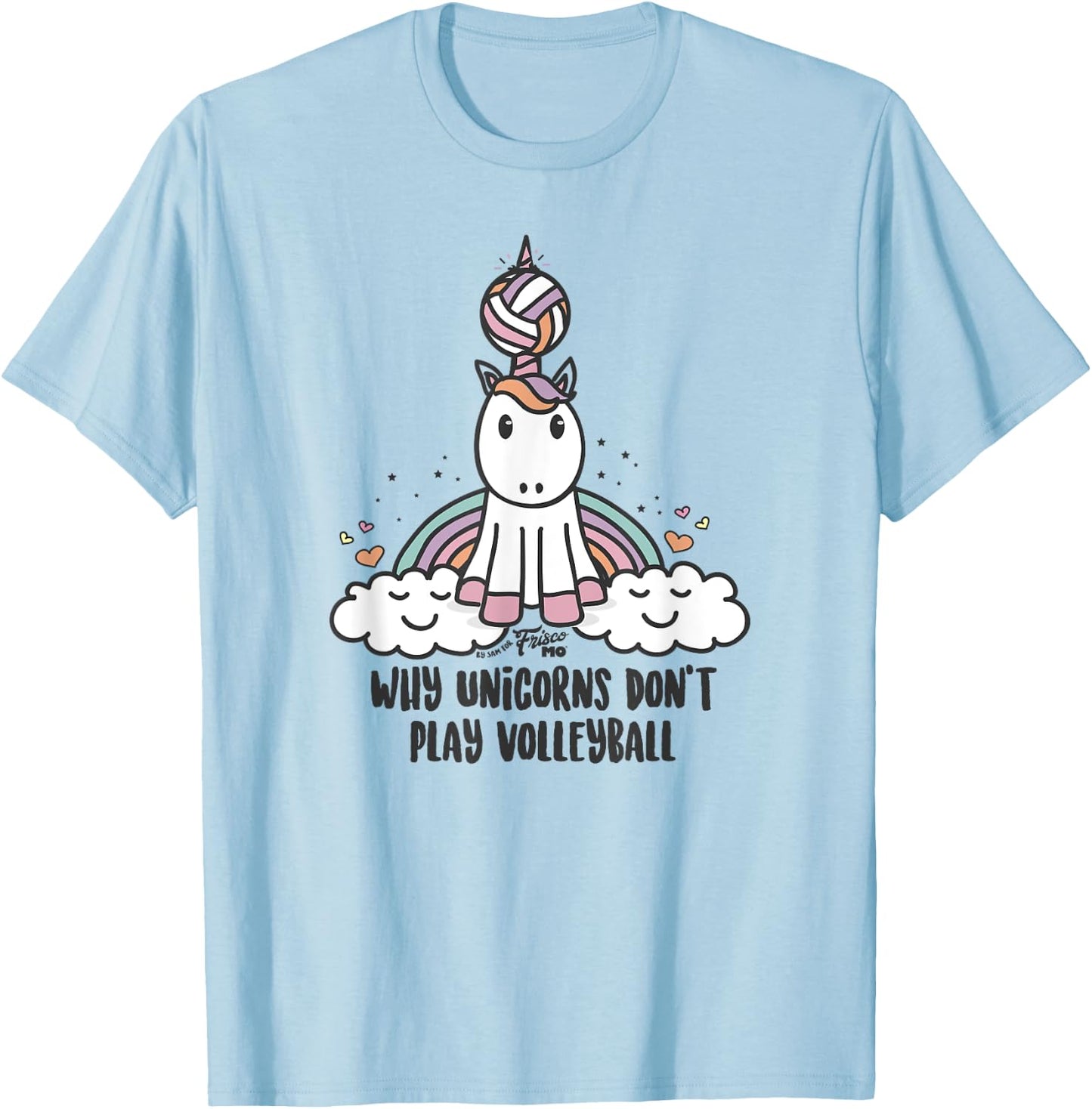 Why Unicorns Don't Play Volleyball T-Shirt - T-Shirt | Light Blue
