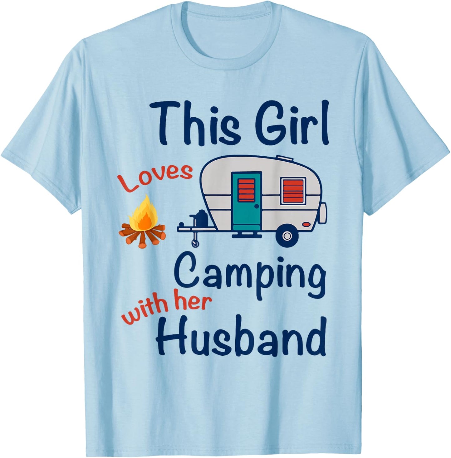 This Girls Loves Camping With Her Husband Gifts Camper T-Shirt - T-Shirt | Light Blue