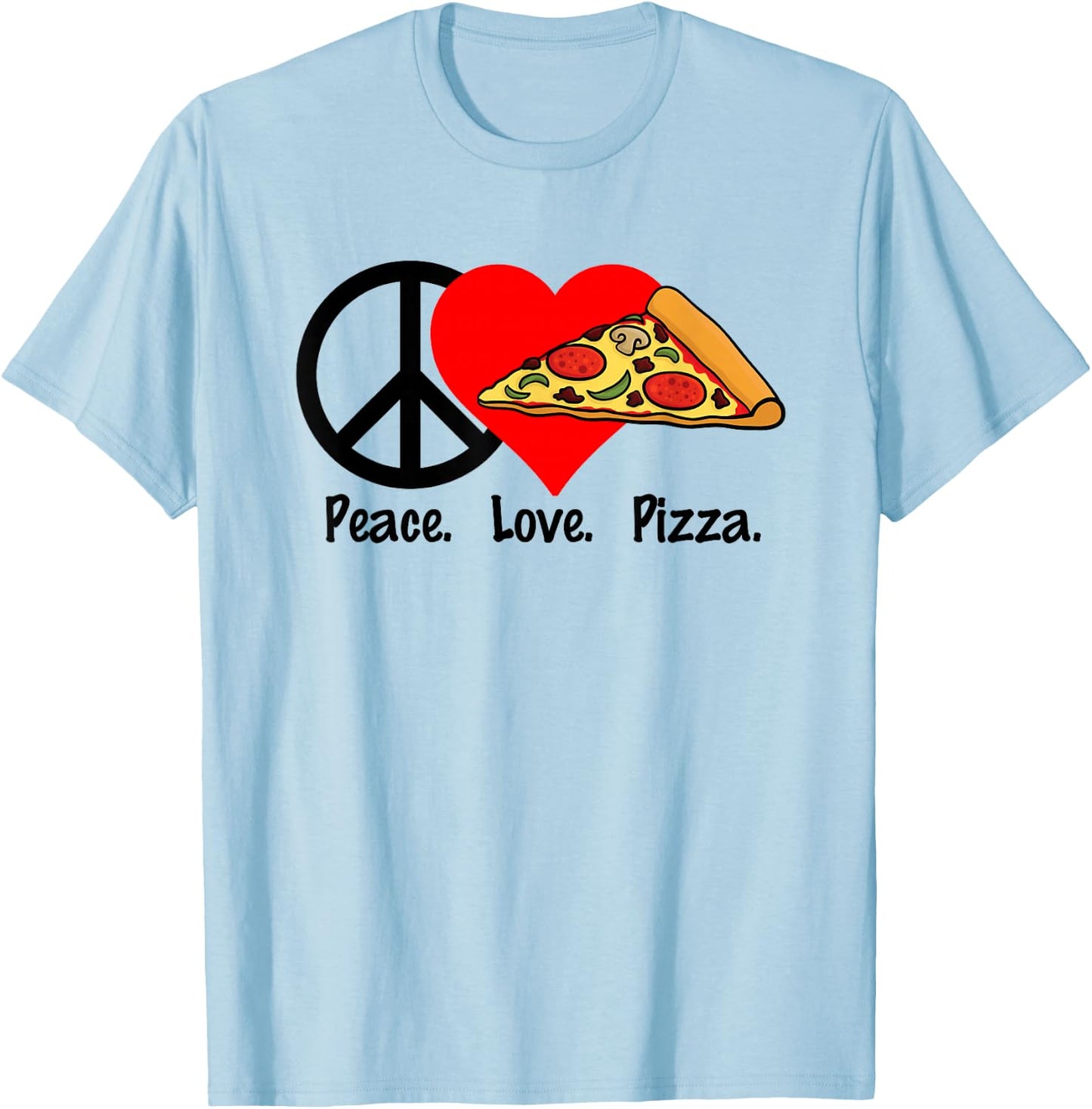 Peace Love Pizza Shirt - Eat Food Party Slice Pi T-Shirt - T-Shirt | Light Blue