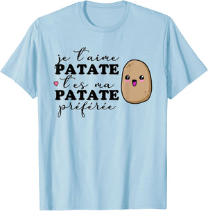 Je T'aime Patate T'es Ma Potato Favorite , white T-Shirt - T-Shirt | Light Blue