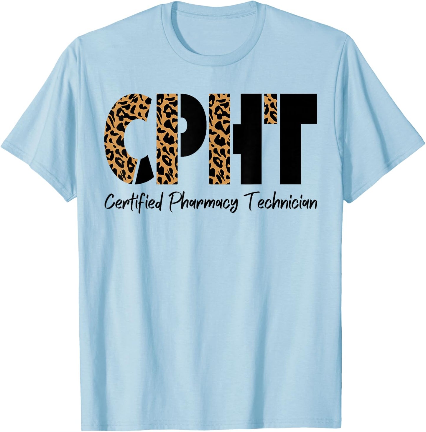 CPHT Leopard Certified Pharmacy Technician T-Shirt - T-Shirt | Light Blue