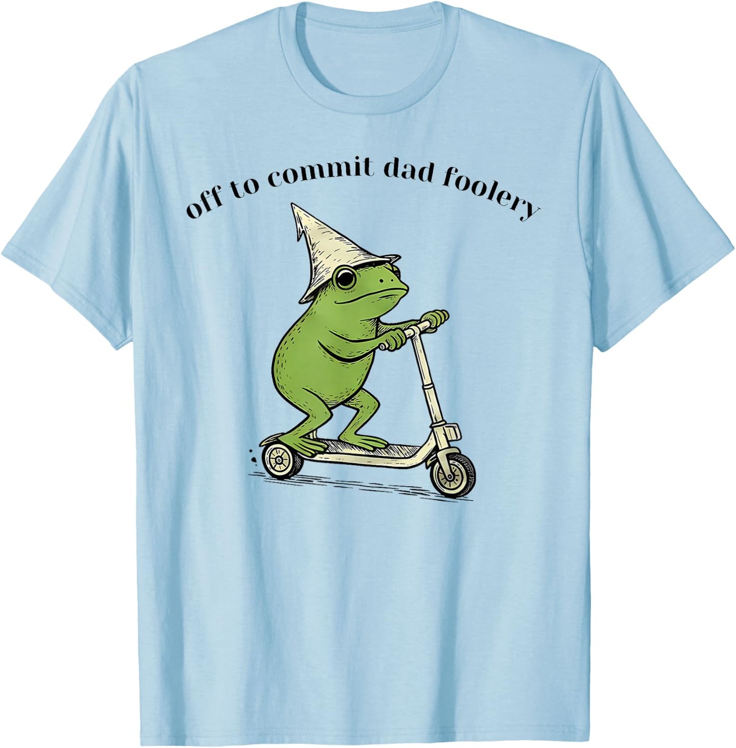 Off to Commit Dad Foolery Funny Frog Father Day T-Shirt - T-Shirt | Light Blue