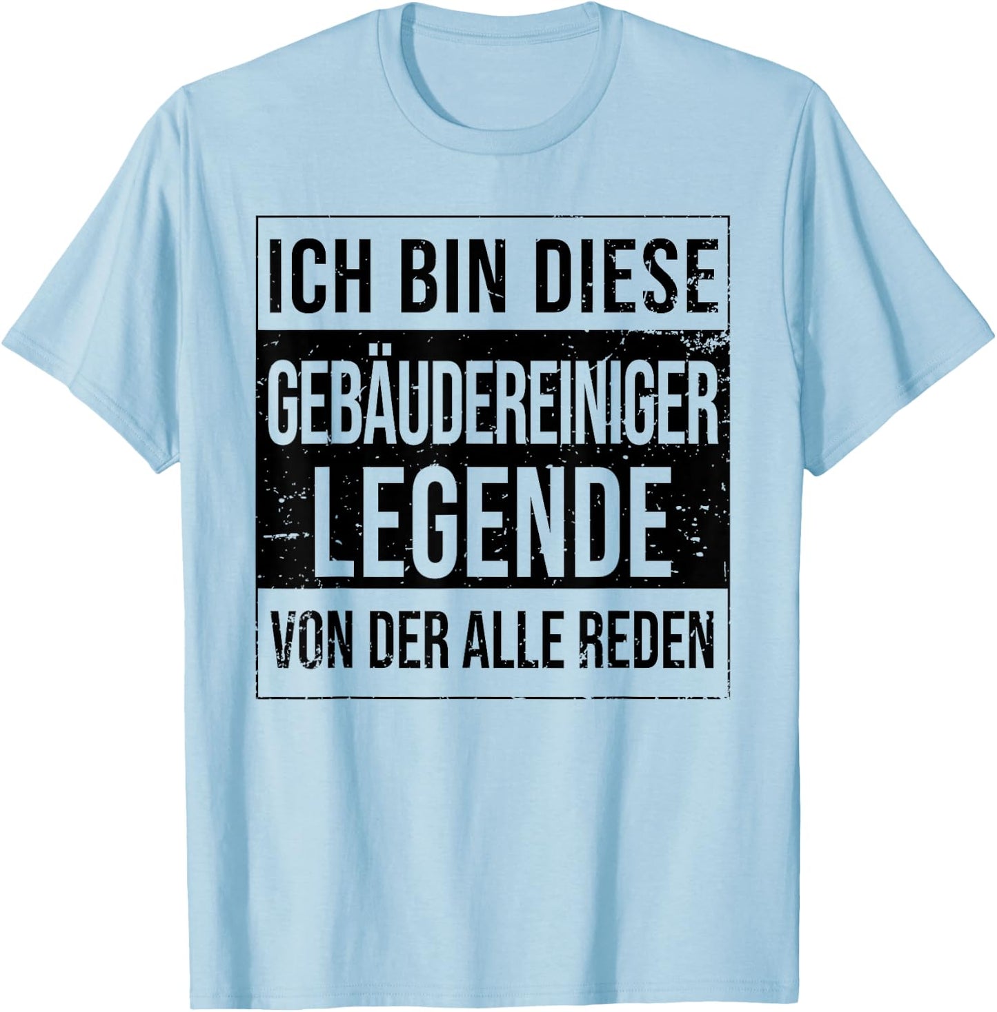 Reinigungskraft Geburtstag geboren Legende Gebäudereiniger T-Shirt - T-Shirt | Light Blue