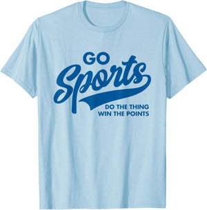 Go Sports Do The Thing Win The Points Funny Blue T-Shirt - T-Shirt | Light Blue