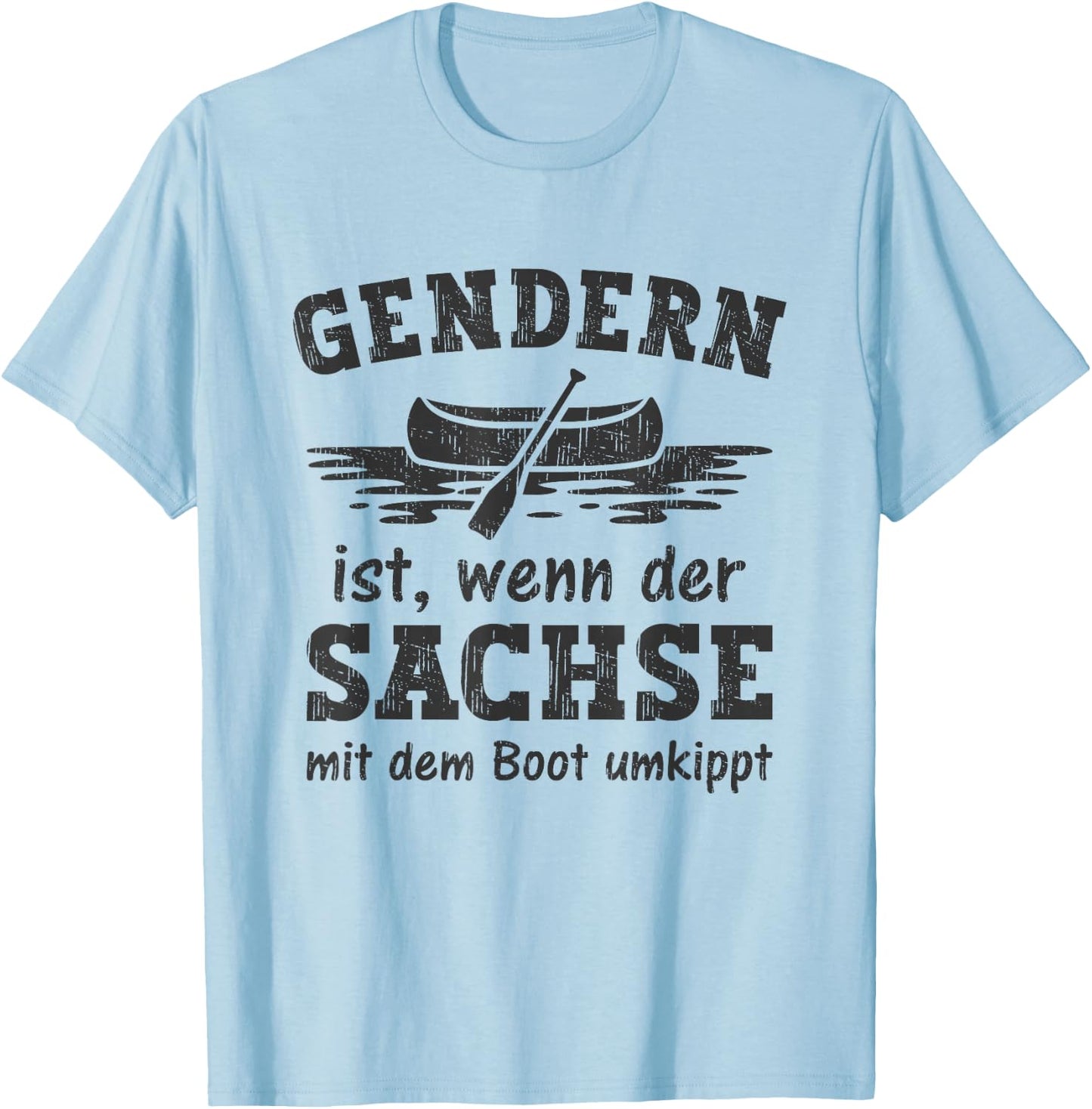 Gendern ist wenn der Sachse mit dem Boot umkippt T-Shirt - T-Shirt | Light Blue