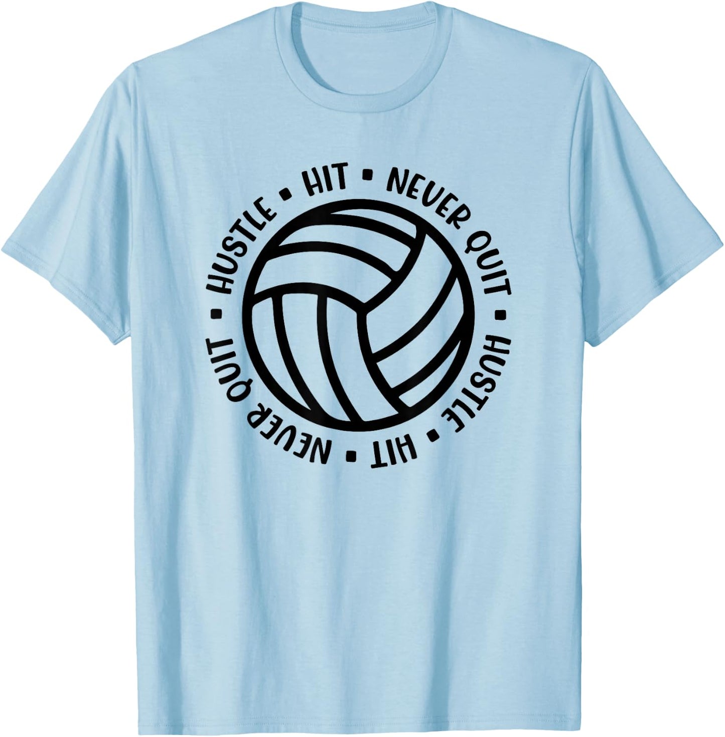 Hustle Hit Never Quit Volleyball Motivational Mom Cute Funny T-Shirt - T-Shirt | Light Blue