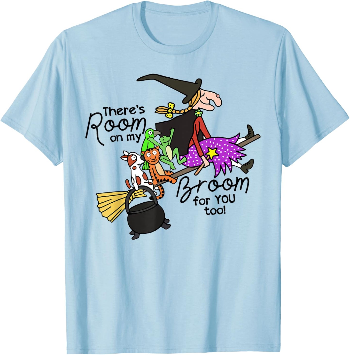 There's Room On My Broom For You Too Teacher T-Shirt - T-Shirt | Light Blue