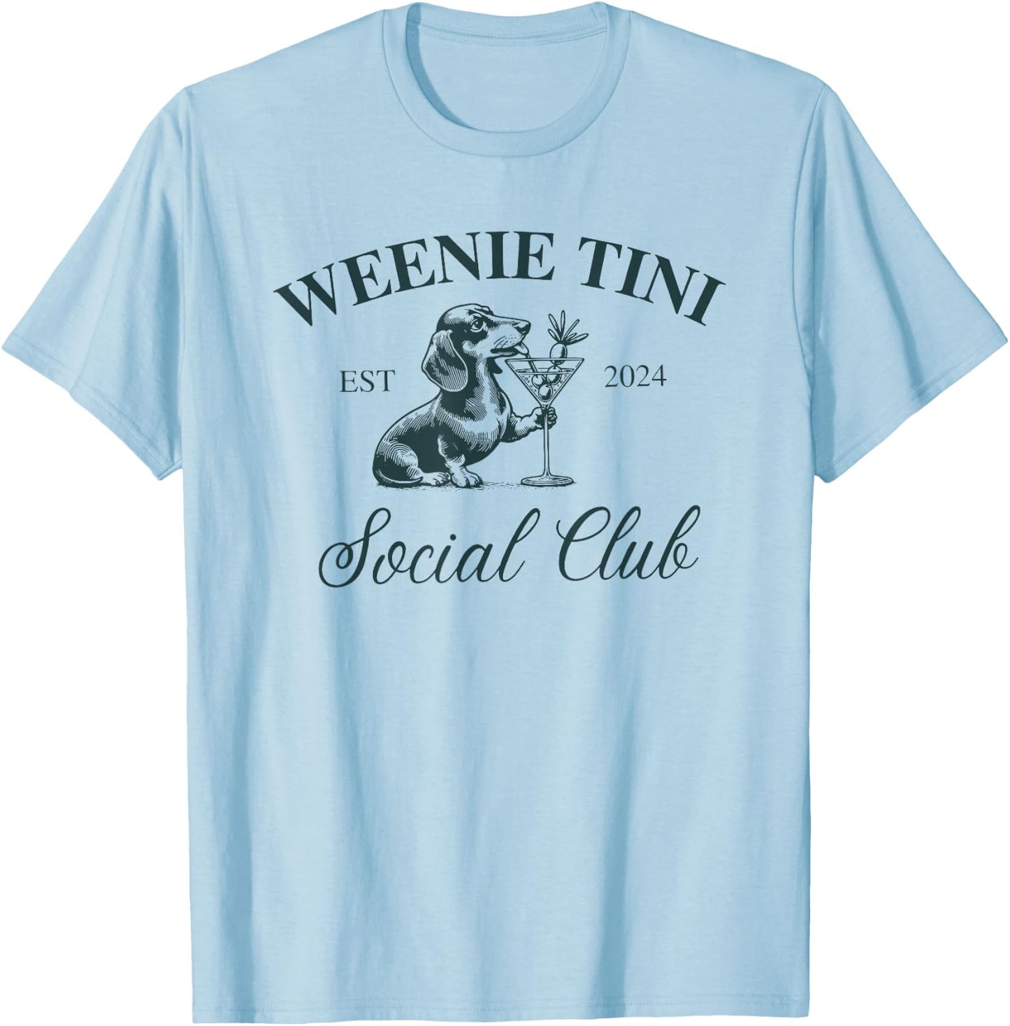 Weenie Tini Social Club, Dachshund Weiner Dog T-Shirt - T-Shirt | Light Blue
