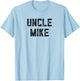 Uncle Mike Funny Uncle Niece Nephew First Time Uncle Day T-Shirt - T-Shirt | Light Blue