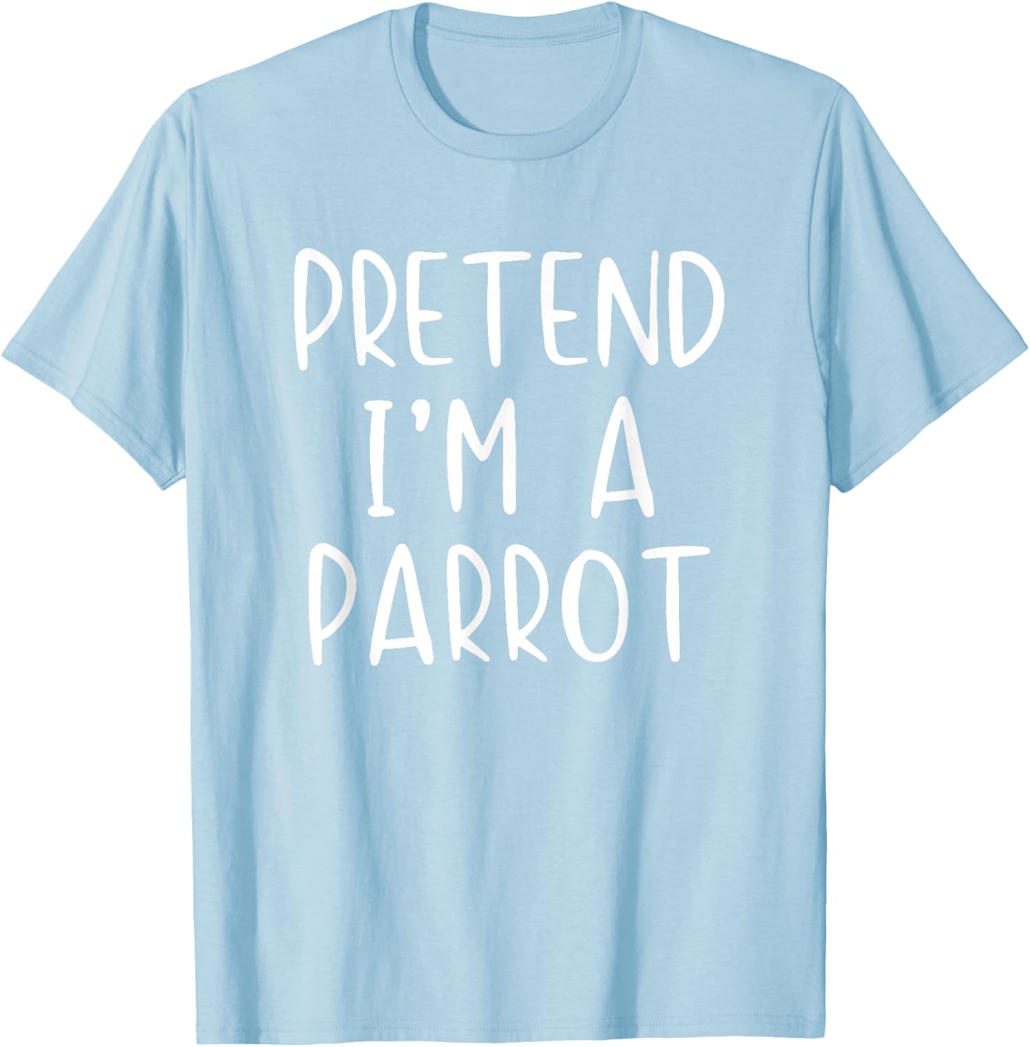 Pretend I'm Parrot Costume Halloween Simple Adult Kid T-Shirt - T-Shirt | Light Blue