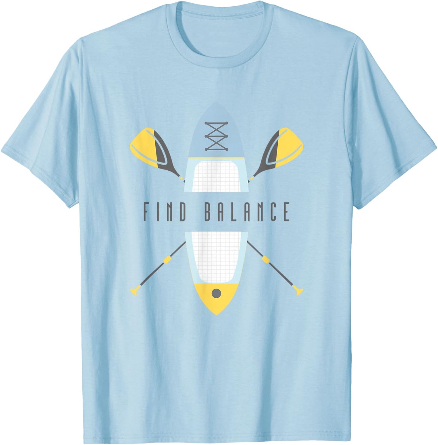 SUP Stand Up Paddle Board Find Balance T-Shirt - T-Shirt | Light Blue