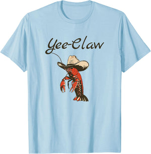 Yee Claw! Funny Crawfish Cajun Seafood Festival T-Shirt - T-Shirt | Light Blue