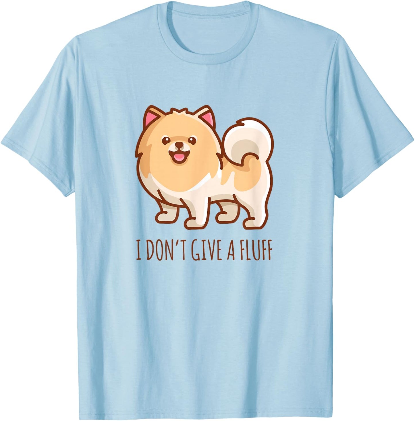 Cute Pomeranian Pom I Don't give a Fluff Funny T-Shirt - T-Shirt | Light Blue