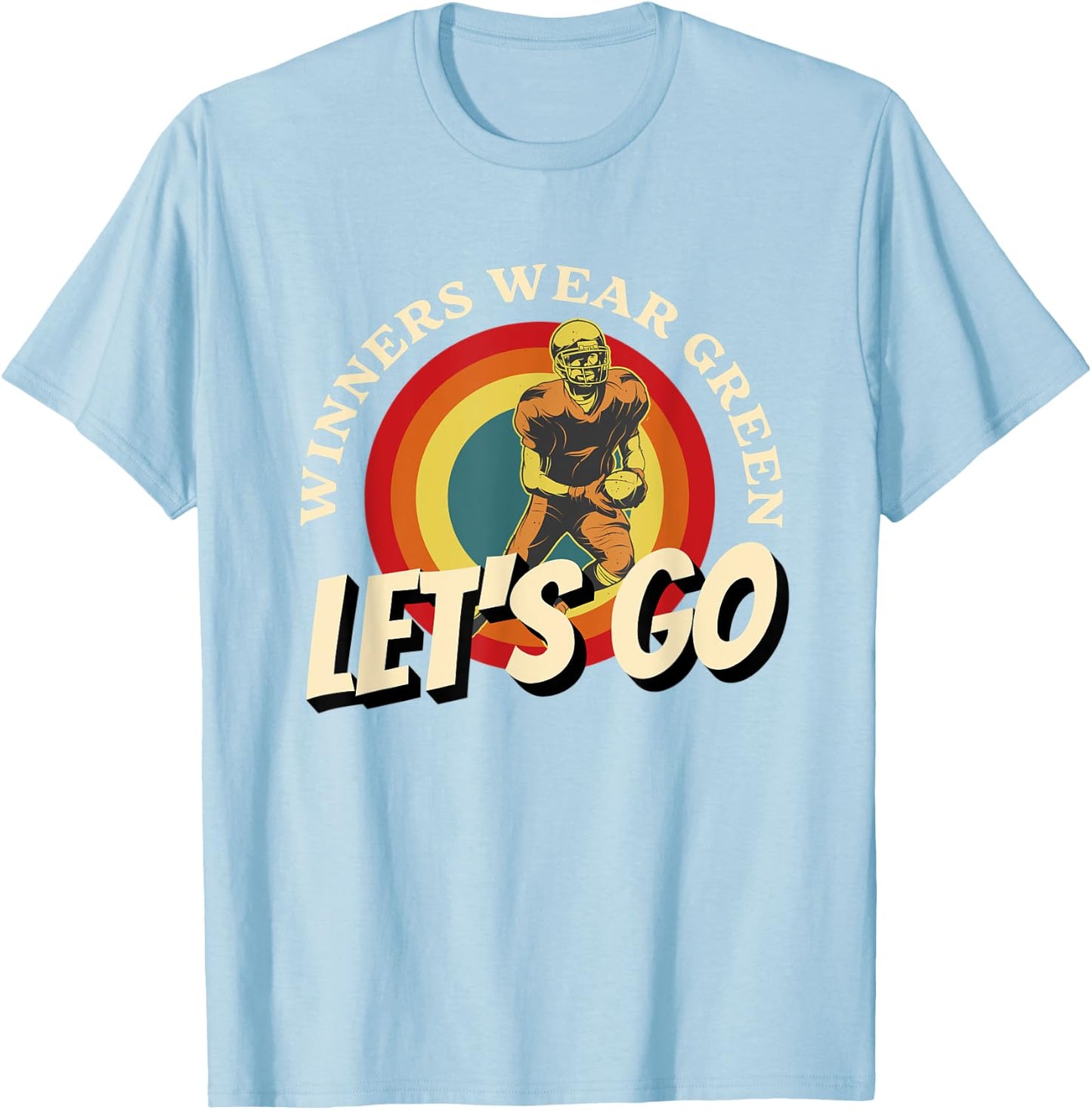 Winners Wear Green, Lets Go Green Team, School Spirit Wear T-Shirt - T-Shirt | Light Blue