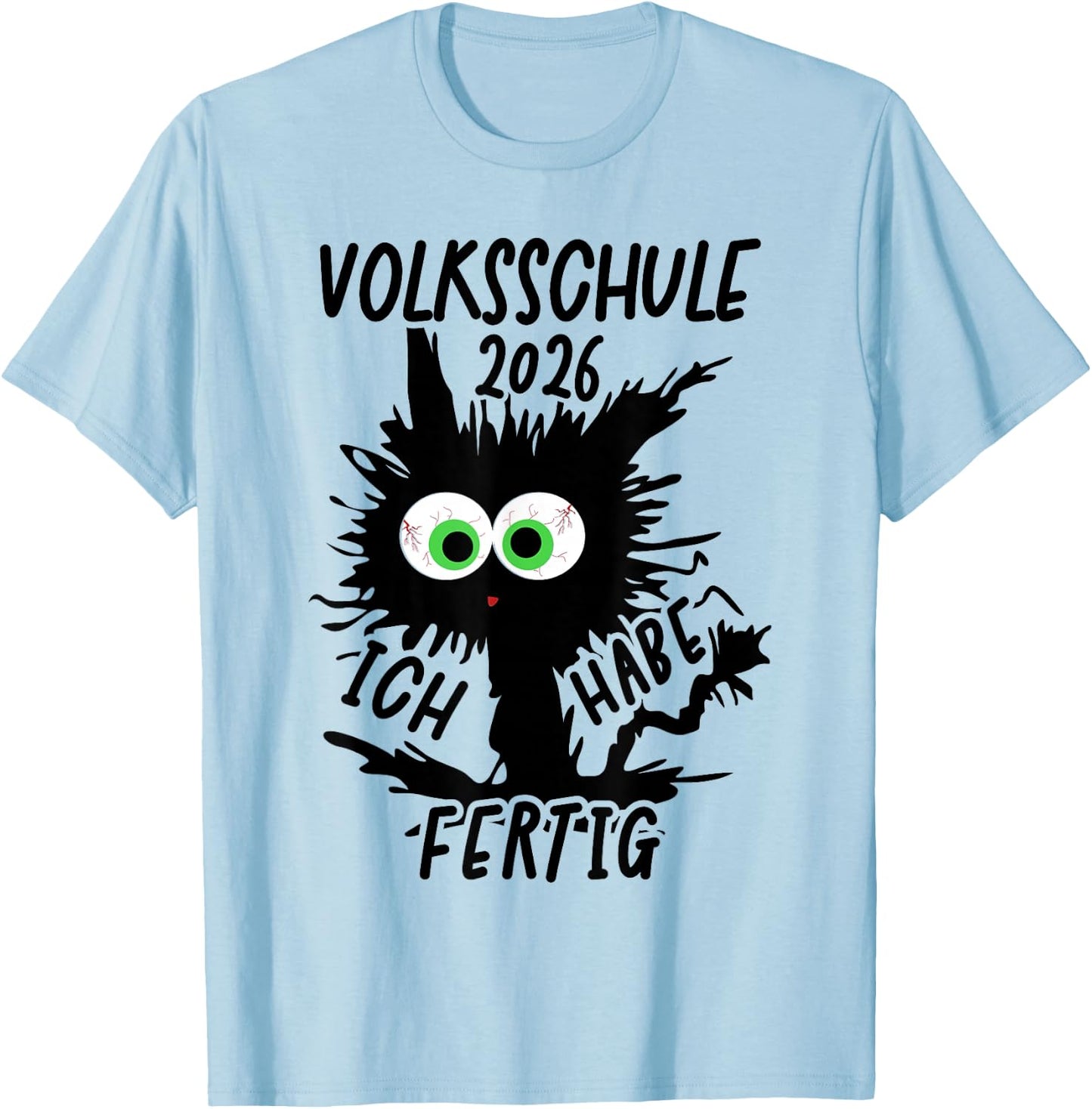 Volksschule 2026 Ich Habe Fertig T-Shirt - T-Shirt | Light Blue