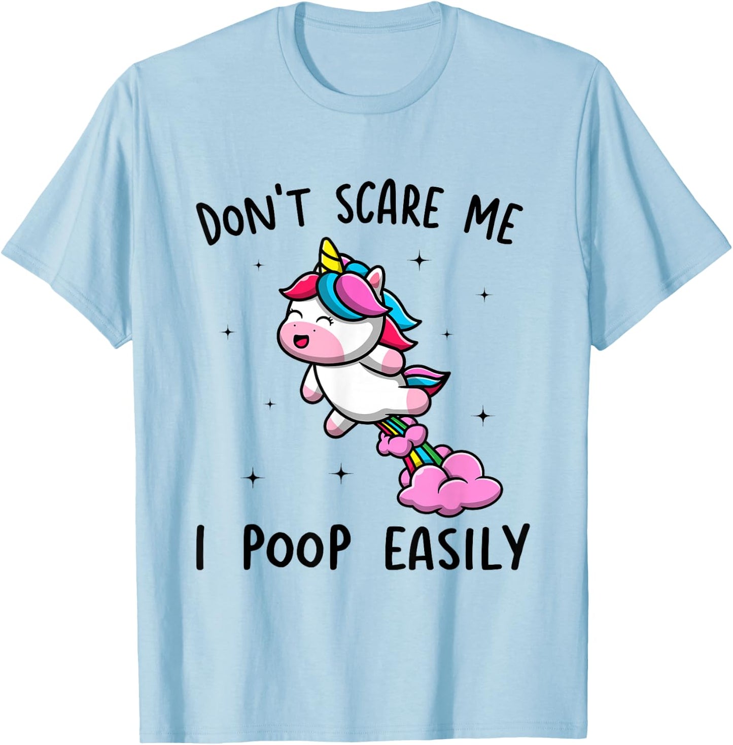 Don't Scare Me I Poop Easily Funny Humor Unicorn Kids Saying T-Shirt - T-Shirt | Light Blue