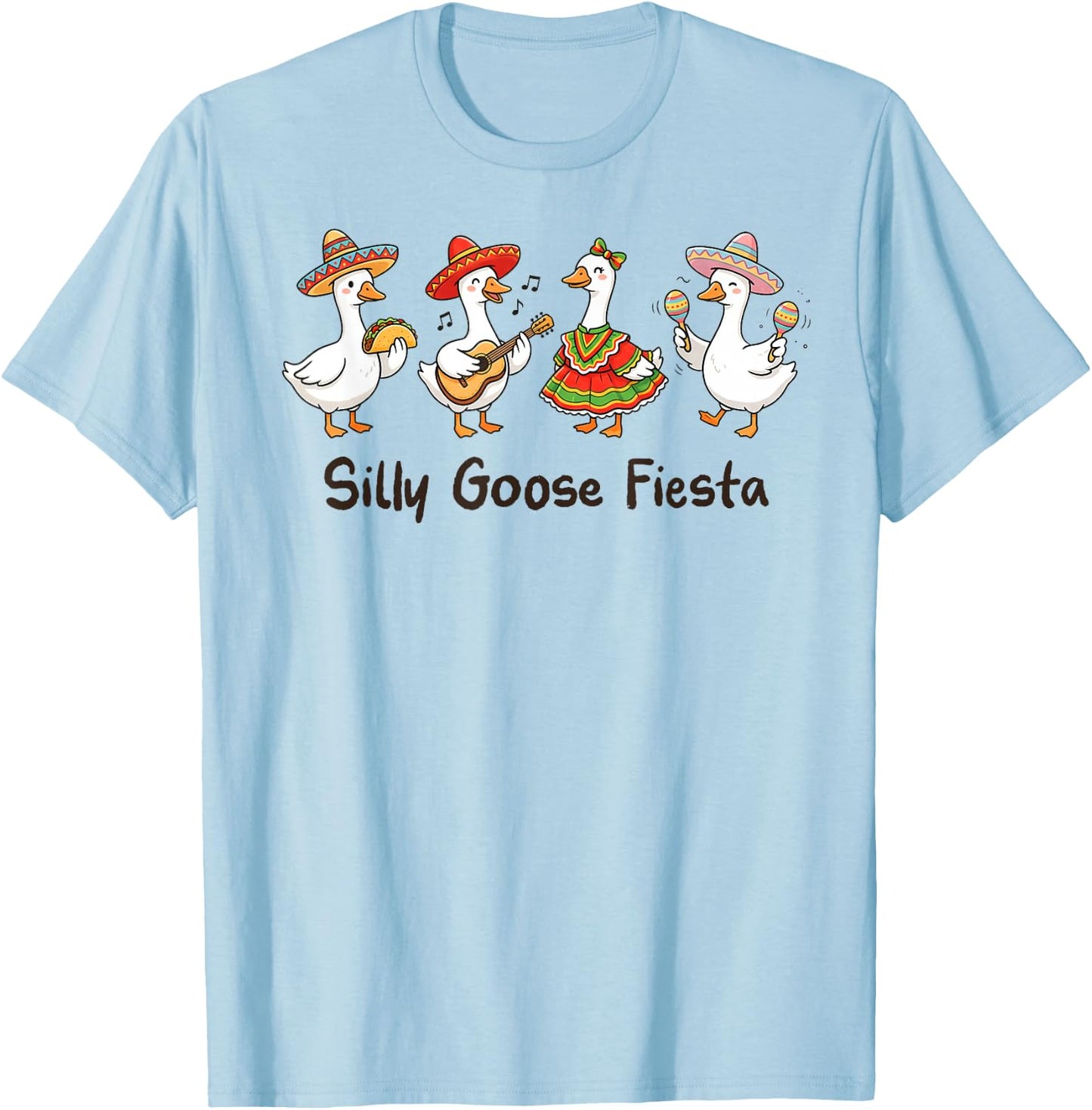 Funny Silly Goose Mexican Cinco de Mayo Goose Fiesta Goose T-Shirt - T-Shirt | Light Blue